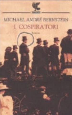 I Cospiratori - Michael André Bernstein