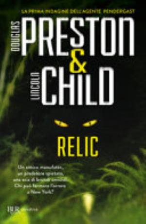 Relic - Douglas Preston, Lincoln Child