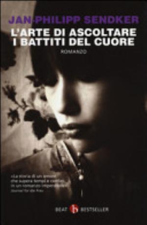 L'arte Di Ascoltare I Battiti Del Cuore - Jan-philipp Sendker