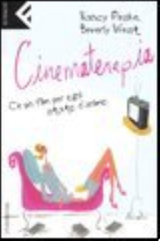 Cinematerapia. C'è Un Film Per Ogni Stato D'animo - Nancy Peske, Beverly West