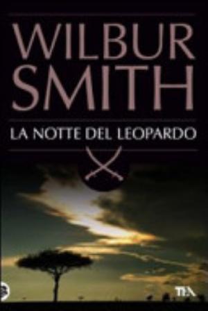 La Notte Del Leopardo - Wilbur Smith
