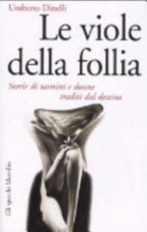 Le Viole Della Follia - Umberto Dinelli