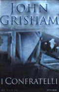 I Confratelli - John Grisham