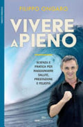 Vivere A Pieno - Filippo Ongaro