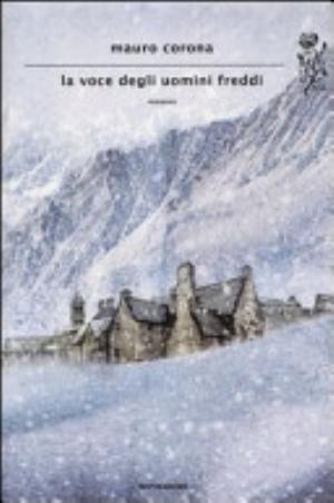La Voce Degli Uomini Freddi - Mauro Corona