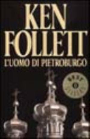 L'uomo Di Pietroburgo - Ken Follett
