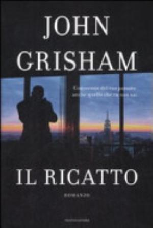 Il Ricatto - John Grisham