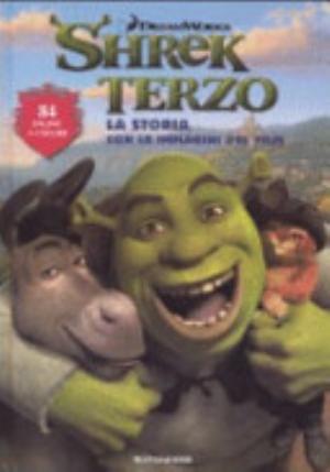 Shrek Terzo. La Storia Con Le Immagini Del Film - Ilva Tron