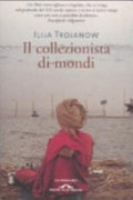 Il Collezionista Di Mondi - Ilija Trojanow