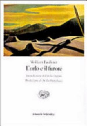 L'urlo E Il Furore - William Faulkner