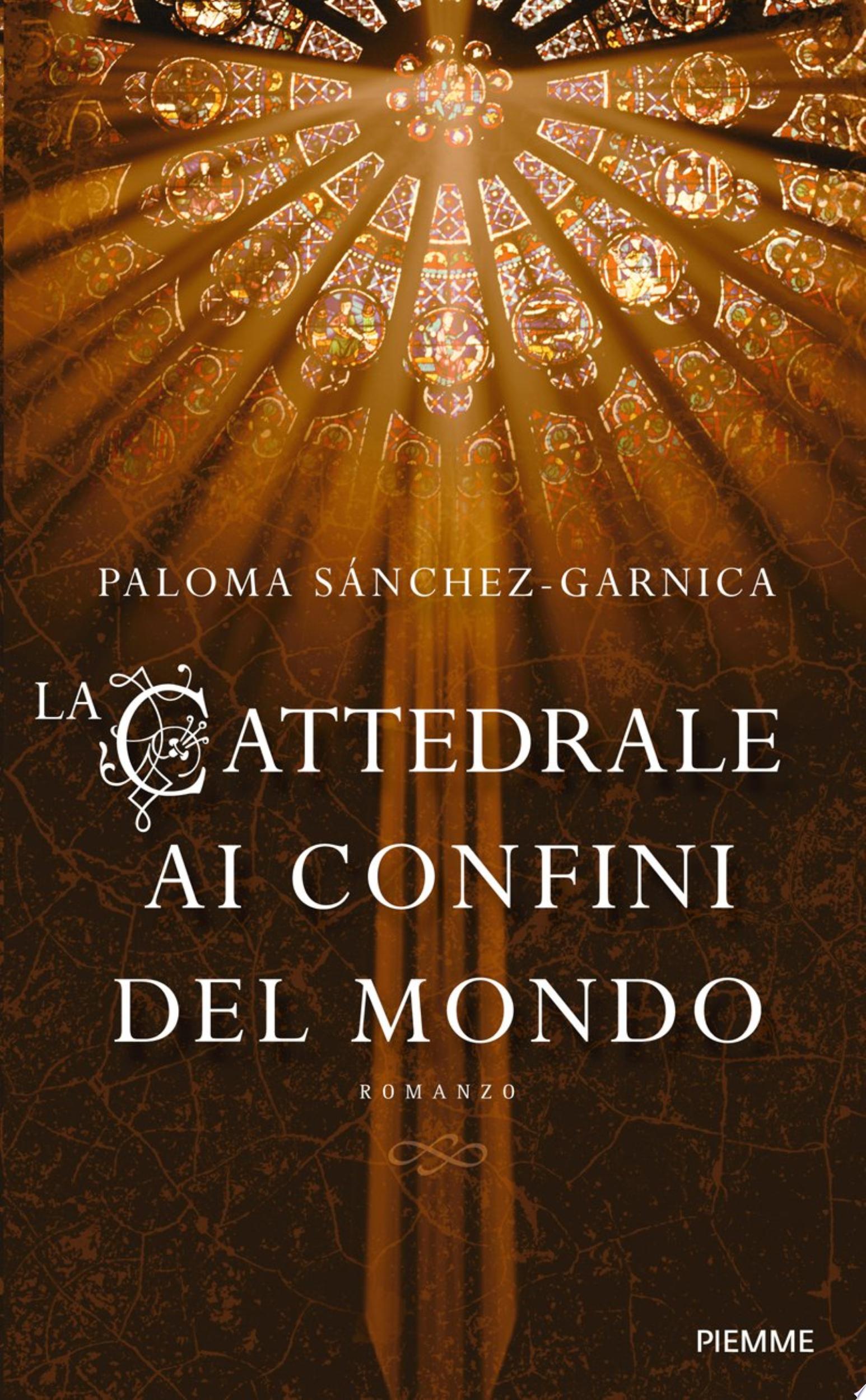 La Cattedrale Ai Confini Del Mondo - Paloma Sánchez-garnica