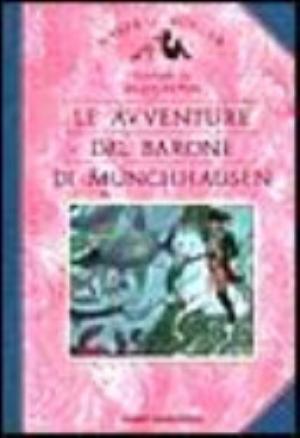 Le Avventure Del Barone Di Münchhausen - Rudolf Erich Raspe, Gottfried August Bürger