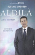 Aldilà - Roberto Giacobbo