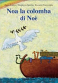Noa La Colomba Di Noè - Pippo Scudero, Margherita Sgarlata, Riccardo Francaviglia