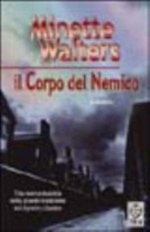 Il Corpo Del Nemico - Minette Walters