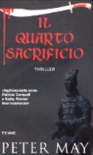 Il Quarto Sacrificio - Peter May (scrittore.)