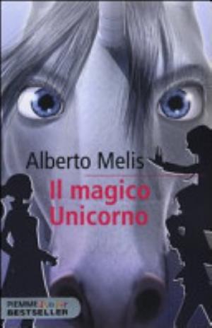 Il Magico Unicorno. Criptoanimali - Alberto Melis