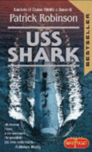 Uss Shark - Patrick Robinson