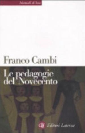 Le Pedagogie Del Novecento - Franco Cambi