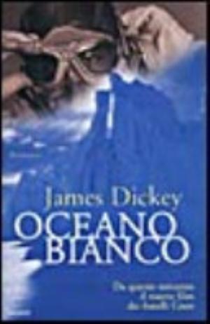 Oceano Bianco - James Dickey