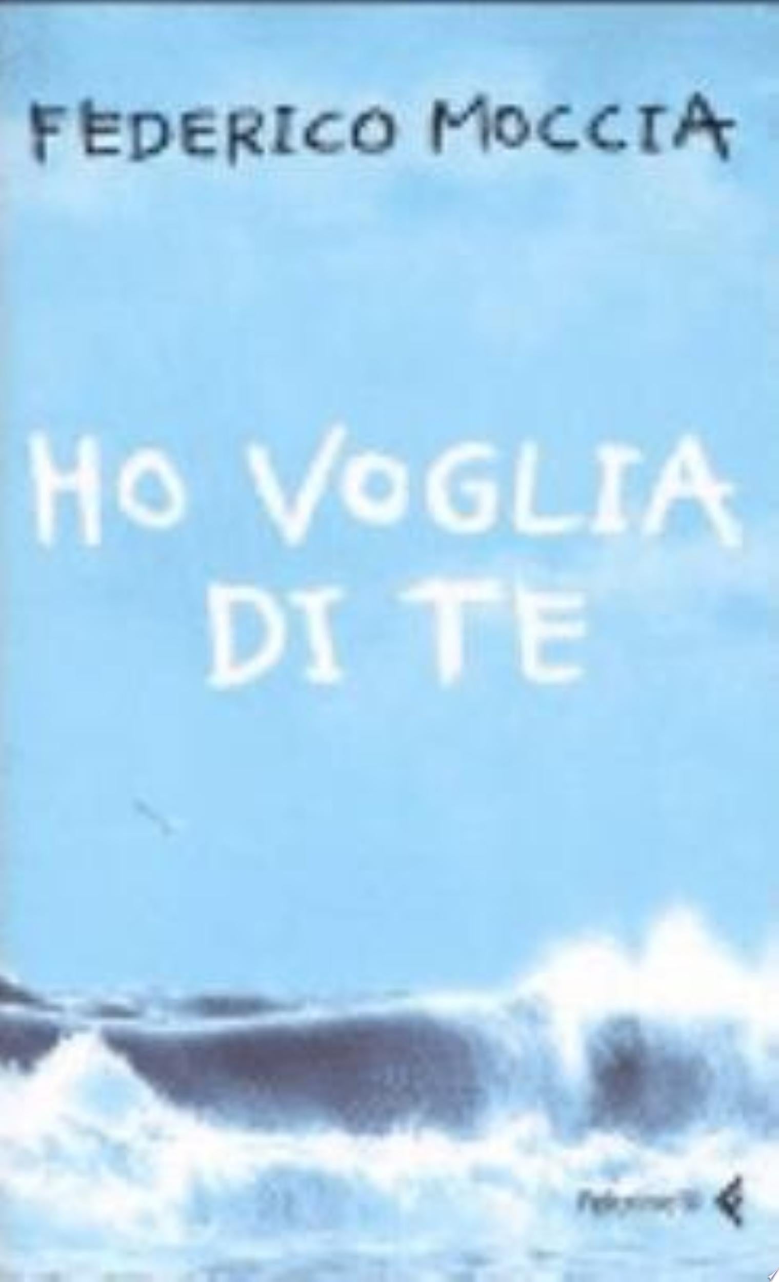 Ho Voglia Di Te - Federico Moccia