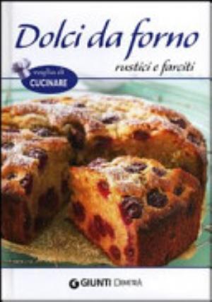 Dolci Da Forno Rustici E Farciti - M. Neri