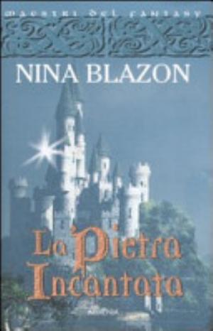 La Pietra Incantata - Nina Blazon