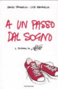 A Un Passo Dal Sogno - Chicco Sfondrini, Luca Zanforlin