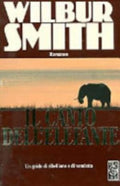 Il Canto Dell'elefante - Wilbur Smith