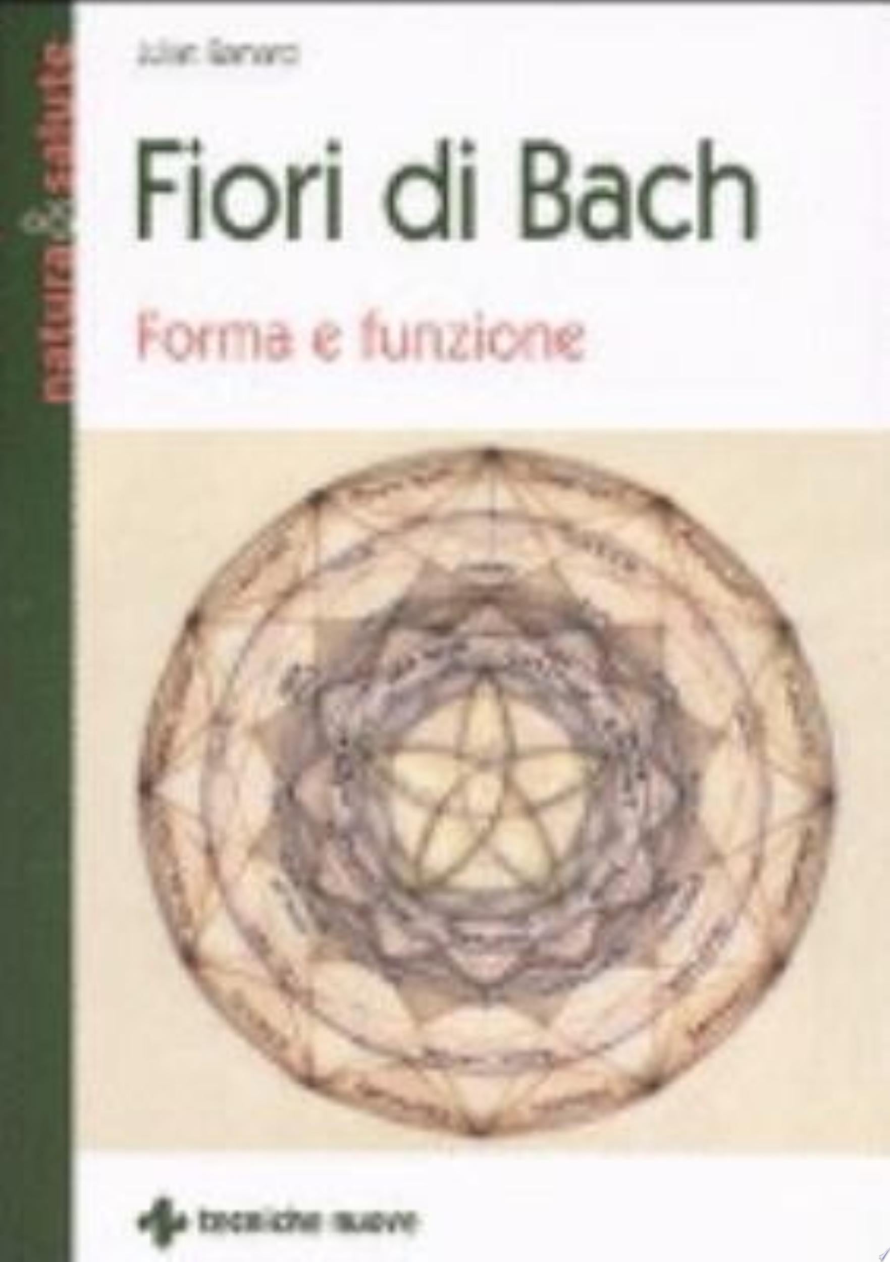 Fiori Di Bach. Forma E Funzione - Julian Barnard