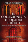 Il Collezionista Di Quadri Perduti - Fabio Delizzos