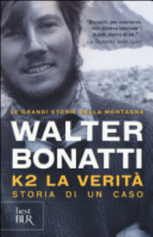K2. La Verità. Storia Di Un Caso - Walter Bonatti