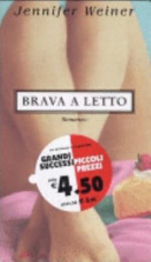 Brava A Letto - Jennifer Weiner