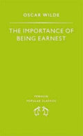 The Importance Of Being Earnest - Oscar Wilde