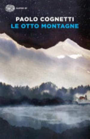Le Otto Montagne - Paolo Cognetti