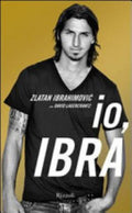 Io, Ibra - Zlatan Ibrahimović, David Lagercrantz