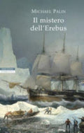 Il Mistero Dell'erebus - Michael Palin
