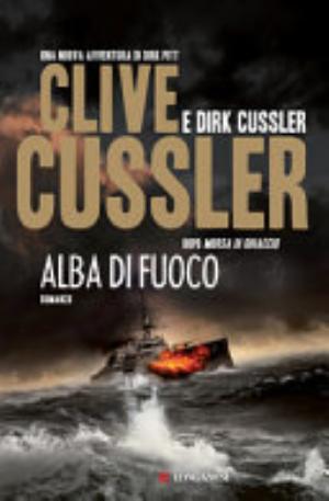 Alba Di Fuoco - Clive Cussler, Dirk Cussler