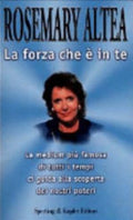 La Forza Che è In Te - Rosemary Altea