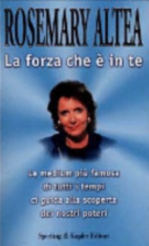 La Forza Che è In Te - Rosemary Altea