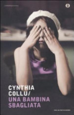 Una Bambina Sbagliata - Cynthia Collu