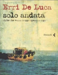 Solo Andata - Erri De Luca