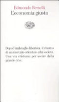 L'economia Giusta - Edmondo Berselli