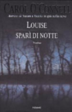 Louise Sparì Di Notte - Carol O'connell