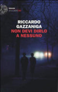 Non Devi Dirlo A Nessuno - Riccardo Gazzaniga