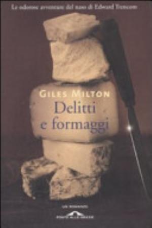 Delitti E Formaggi - Giles Milton