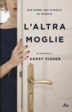 L'altra Moglie - Kerry Fisher