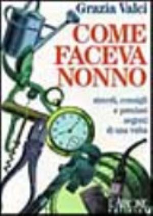 Come Faceva Nonno - Grazia Valci
