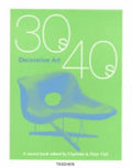 30s, 40s Decorative Art - Charlotte Fiell, Peter Fiell