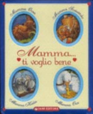 Mamma Ti Voglio Bene - Marco Campanella, Anna Casalis
